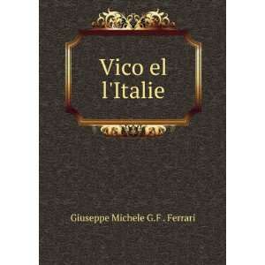  Vico el lItalie Giuseppe Michele G.F . Ferrari Books