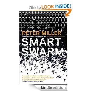 Smart Swarm: Using Animal Behaviour to Organise Our World: Peter 