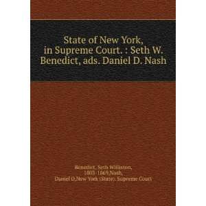  State of New York, in Supreme Court. : Seth W. Benedict 