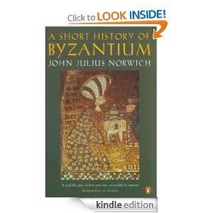 Short History of Byzantium: John Julius Julius Norwich:  