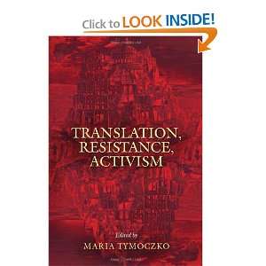   Translation, Resistance, Activism [Paperback] Maria Tymoczko Books