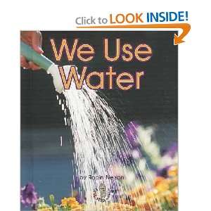  We Use Water (9780822550761) Robin Nelson Books