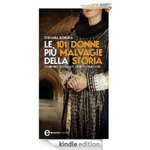 Le 101 donne più malvagie della storia (Italian Edition): Stefania 