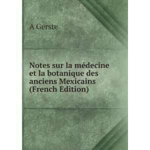  Notes sur la mÃ©decine et la botanique des anciens 