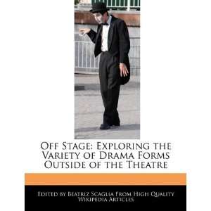  Off Stage Exploring the Variety of Drama Forms Outside of 