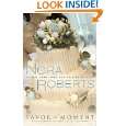 Savor the Moment (The Bride Quartet, Book 3) by Nora Roberts 