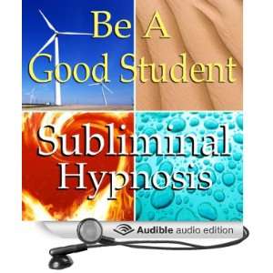  Be a Good Student Subliminal Affirmations: Learn Quicker 
