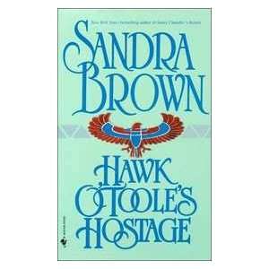    Hawk OTooles Hostage (9780553297515) Sandra Brown Books