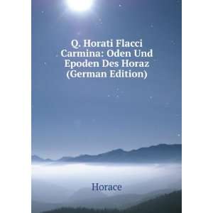   Carmina Oden Und Epoden Des Horaz (German Edition) Horace Books