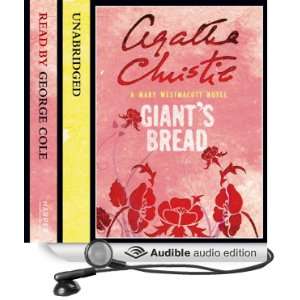   Bread (Audible Audio Edition) Mary Westmacott, George Cole Books