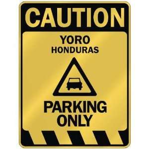   CAUTION YORO PARKING ONLY  PARKING SIGN HONDURAS: Home Improvement