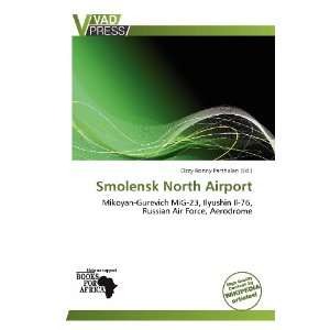    Smolensk North Airport (9786136271750) Ozzy Ronny Parthalan Books