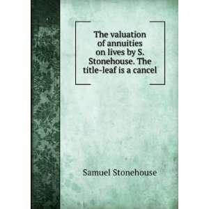   Stonehouse. The title leaf is a cancel. Samuel Stonehouse Books