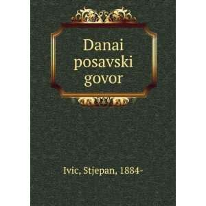  Danai posavski govor: Stjepan, 1884  Ivic: Books