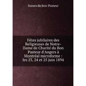   microforme : les 23, 24 et 25 juin 1894: Soeurs du Bon Pasteur: Books