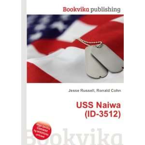  USS Naiwa (ID 3512) Ronald Cohn Jesse Russell Books