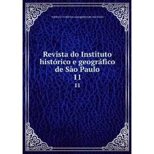   . 11: Instituto HistÃ³rico e GeogrÃ¡fico de SÃ£o Paulo: Books