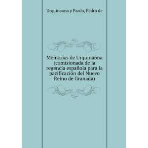   la pacificaciÃ³n del Nuevo Reino de Granada): Pedro de Urquinaona y