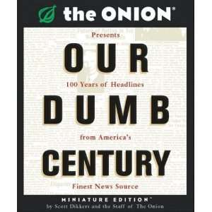  Our Dumb Century (Running Press Miniature Editions 