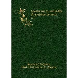   Fulgence, 1844 1910,Ricklin, E. (EugÃ¨ne) Raymond Books