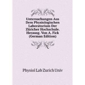   Herausg. Von A. Fick (German Edition) Physiol Lab Zurich Univ Books