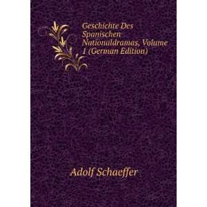  Geschichte des spanischen Nationaldramas Volume 1 (German 