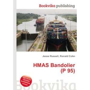  HMAS Bandolier (P 95) Ronald Cohn Jesse Russell Books