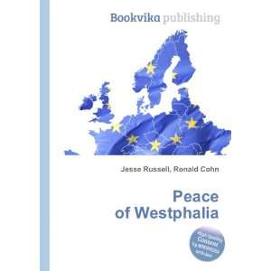  Peace of Westphalia Ronald Cohn Jesse Russell Books