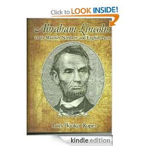   Lincoln in the Press Lucy Booker Roper  Kindle Store
