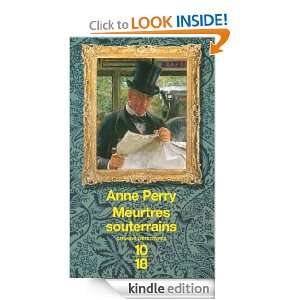 Meurtres souterrains (Grands détectives) (French Edition) Anne Perry 