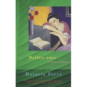    Maldito amor y otros cuentos [Paperback] Rosario Ferré Books