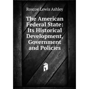   Development, Government and Policies: Roscoe Lewis Ashley: Books