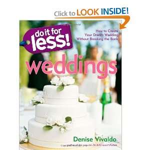 For Less Weddings How to Create Your Dream Wedding Without Breaking 
