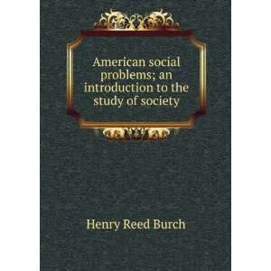  American social problems; an introduction to the study of 