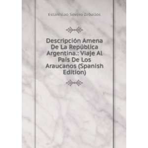   De Los Araucanos (Spanish Edition): Estanislao Severo Zeballos: Books