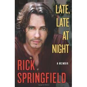 Late, Late at Night [Hardcover] Rick Springfield Books