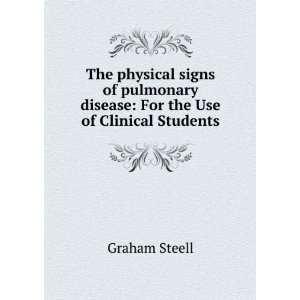   disease For the Use of Clinical Students Graham Steell Books