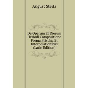   Pristina Et Interpolationibus (Latin Edition): August Steitz: Books