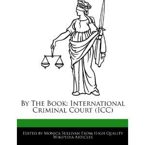   Criminal Court (ICC) (9781276189576) Monica Sullivan Books