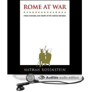  Rome at War Farms, Families, and Death in the Middle 
