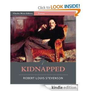Kidnapped (Illustrated) Robert Louis Stevenson, Charles River Editors 