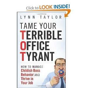  Tame Your Terrible Office Tyrant How to Manage Childish 