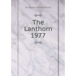  The Lanthorn 1977 Susquehanna University Books