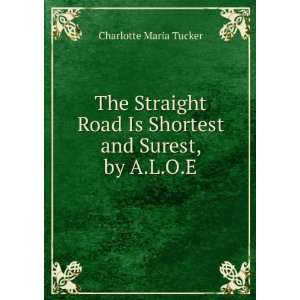   Is Shortest and Surest, by A.L.O.E. Charlotte Maria Tucker Books