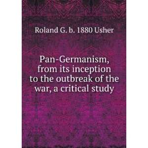   the war, a critical study Roland G. b. 1880 Usher  Books