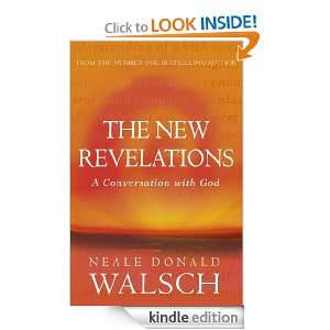 The New Revelations: A Conversation with God (Conversations With God 