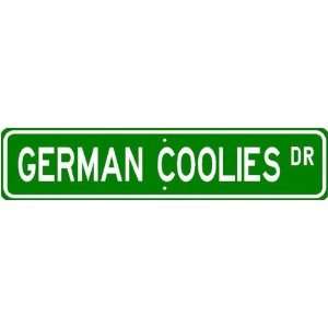  German Coolies STREET SIGN ~ High Quality Aluminum ~ Dog 