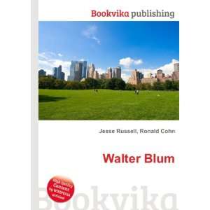  Walter Blum Ronald Cohn Jesse Russell Books