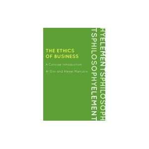 The Ethics of Business A Concise Introduction (Elements of Philosophy 