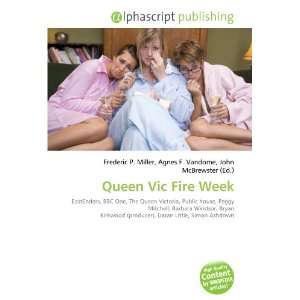  Queen Vic Fire Week (9786134079624): Books